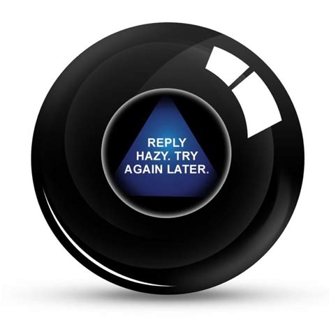 Magic 8 ball forecast is unfavorable